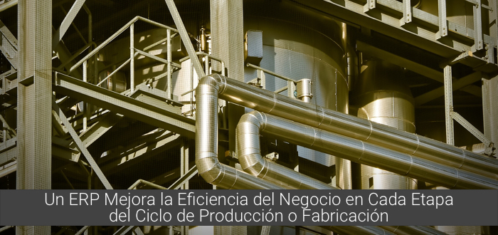 ERP eficiencia en fabricación y producción